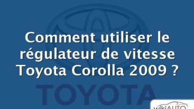 Comment utiliser le régulateur de vitesse Toyota Corolla 2009 ?