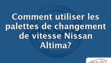 Comment utiliser les palettes de changement de vitesse Nissan Altima?