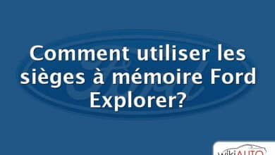 Comment utiliser les sièges à mémoire Ford Explorer?