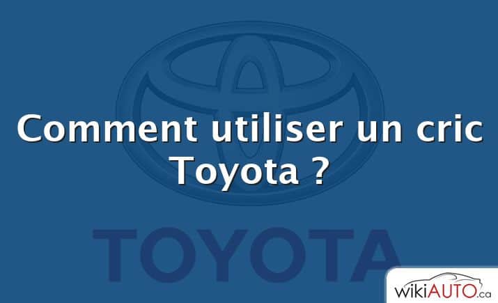 Comment utiliser un cric Toyota ?