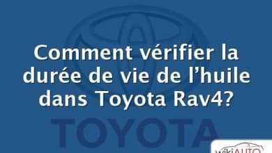 Comment vérifier la durée de vie de l’huile dans Toyota Rav4?