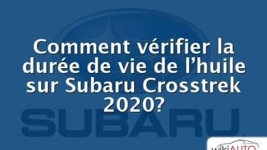 Comment vérifier la durée de vie de l’huile sur Subaru Crosstrek 2020?