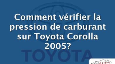 Comment vérifier la pression de carburant sur Toyota Corolla 2005?