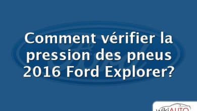 Comment vérifier la pression des pneus 2016 Ford Explorer?