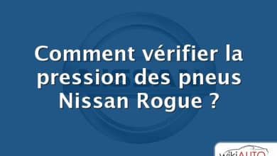 Comment vérifier la pression des pneus Nissan Rogue ?