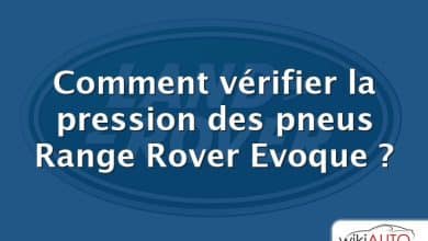 Comment vérifier la pression des pneus Range Rover Evoque ?