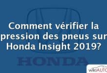 Comment vérifier la pression des pneus sur Honda Insight 2019?
