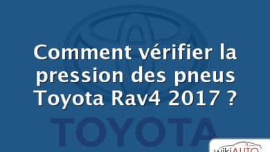 Comment vérifier la pression des pneus Toyota Rav4 2017 ?