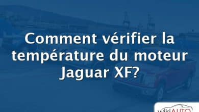 Comment vérifier la température du moteur Jaguar XF?