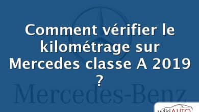 Comment vérifier le kilométrage sur Mercedes classe A 2019 ?