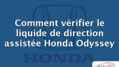 Comment vérifier le liquide de direction assistée Honda Odyssey