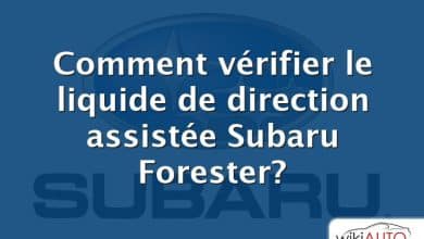 Comment vérifier le liquide de direction assistée Subaru Forester?