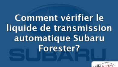 Comment vérifier le liquide de transmission automatique Subaru Forester?