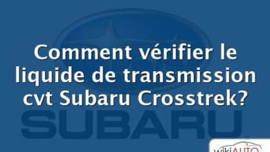 Comment vérifier le liquide de transmission cvt Subaru Crosstrek?