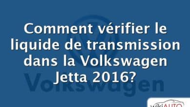 Comment vérifier le liquide de transmission dans la Volkswagen Jetta 2016?
