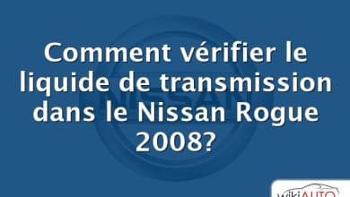 Comment vérifier le liquide de transmission dans le Nissan Rogue 2008?