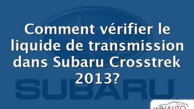 Comment vérifier le liquide de transmission dans Subaru Crosstrek 2013?