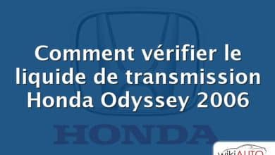 Comment vérifier le liquide de transmission Honda Odyssey 2006