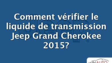 Comment vérifier le liquide de transmission Jeep Grand Cherokee 2015?