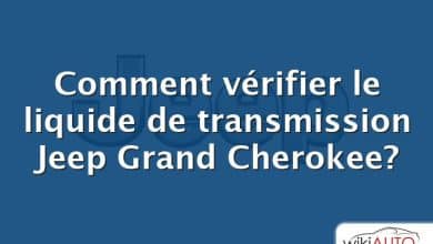 Comment vérifier le liquide de transmission Jeep Grand Cherokee?