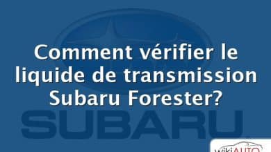 Comment vérifier le liquide de transmission Subaru Forester?