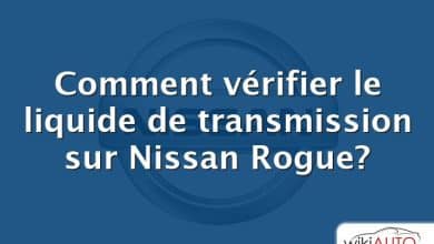 Comment vérifier le liquide de transmission sur Nissan Rogue?