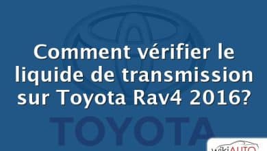 Comment vérifier le liquide de transmission sur Toyota Rav4 2016?