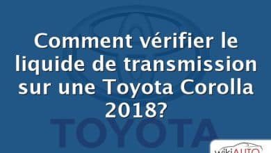 Comment vérifier le liquide de transmission sur une Toyota Corolla 2018?