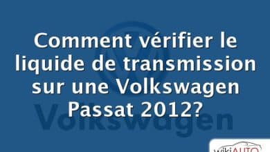 Comment vérifier le liquide de transmission sur une Volkswagen Passat 2012?