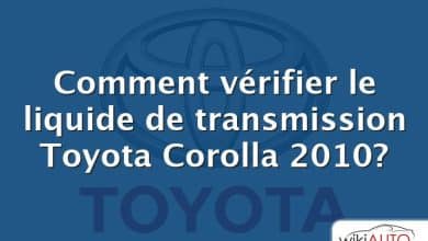 Comment vérifier le liquide de transmission Toyota Corolla 2010?