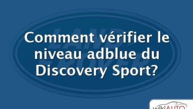 Comment vérifier le niveau adblue du Discovery Sport?