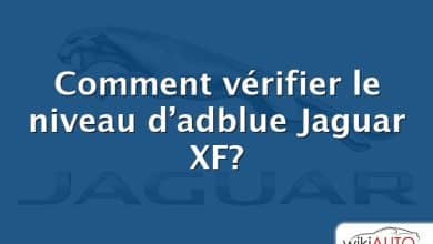 Comment vérifier le niveau d’adblue Jaguar XF?
