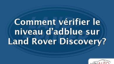 Comment vérifier le niveau d’adblue sur Land Rover Discovery?