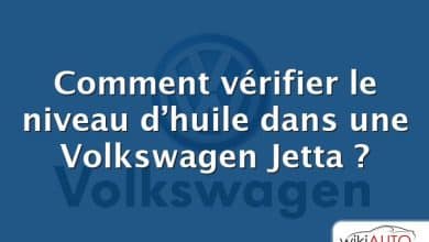 Comment vérifier le niveau d’huile dans une Volkswagen Jetta ?
