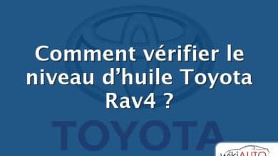 Comment vérifier le niveau d’huile Toyota Rav4 ?