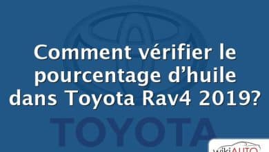 Comment vérifier le pourcentage d’huile dans Toyota Rav4 2019?