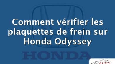 Comment vérifier les plaquettes de frein sur Honda Odyssey