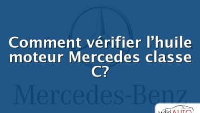 Comment vérifier l’huile moteur Mercedes classe C?