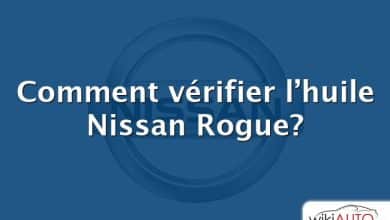 Comment vérifier l’huile Nissan Rogue?