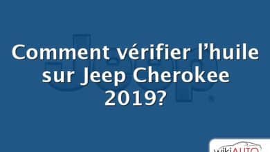 Comment vérifier l’huile sur Jeep Cherokee 2019?