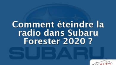 Comment éteindre la radio dans Subaru Forester 2020 ?