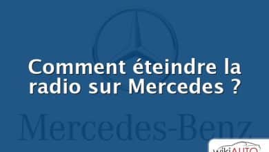 Comment éteindre la radio sur Mercedes ?