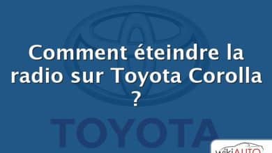 Comment éteindre la radio sur Toyota Corolla ?