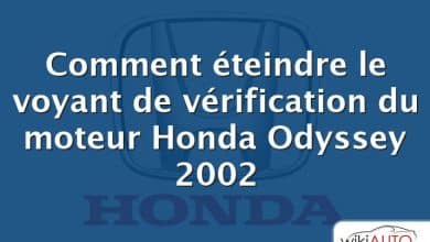 Comment éteindre le voyant de vérification du moteur Honda Odyssey 2002