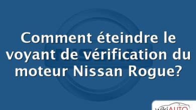 Comment éteindre le voyant de vérification du moteur Nissan Rogue?