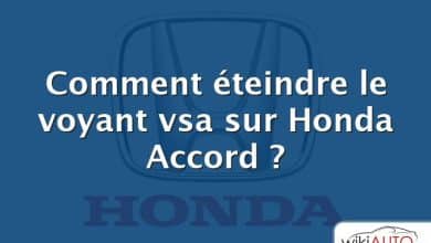 Comment éteindre le voyant vsa sur Honda Accord ?