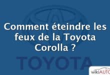 Comment éteindre les feux de la Toyota Corolla ?