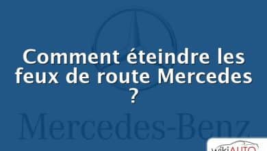 Comment éteindre les feux de route Mercedes ?