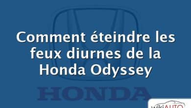 Comment éteindre les feux diurnes de la Honda Odyssey