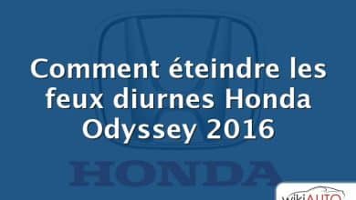 Comment éteindre les feux diurnes Honda Odyssey 2016